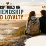 Scripture on friendship and loyalty